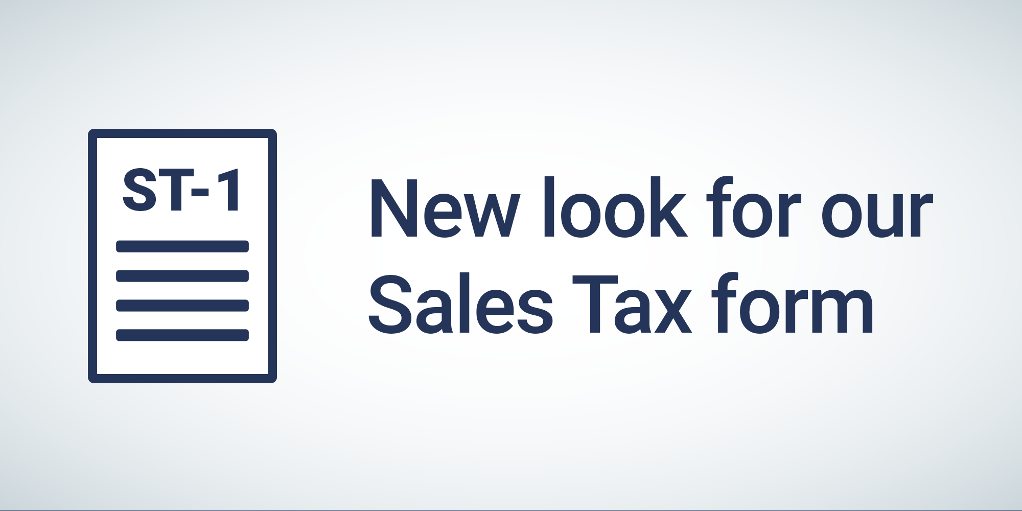 White paper with "ST-1" at the top to the right. "New look for our Sales Tax form" written in blue to the left